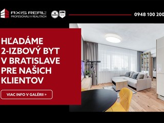 AXIS REAL | Hľadáme pre našich klientov 2-izbový byt v Bratislave II.