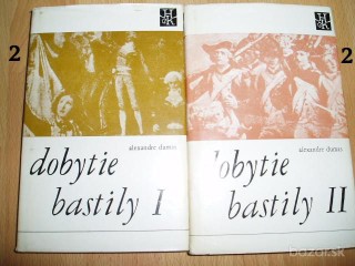 Alexandre Dumas - Dobitie Bastily I. a  II. diel