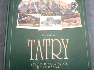Tatry - Staré pohľadnice rozprávajú