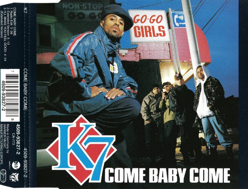 K7 – Come Baby Come