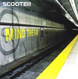 Scooter ‎– Mind The Gap
