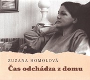 Zuzana Homolová ‎– Čas Odchádza Z Domu