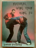 Natural Wing Chun Kung Fu - Svetozár Prochotský