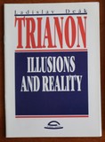 Ladislav Deák: Trianon. Illusions and reality