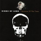 Kings Of Leon - Because Of The Times / CD / nové