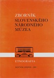 Zborník Slovenského národného múzea - Etnografia