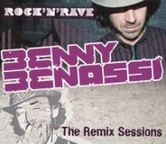 Benny Benassi ‎– Rock'N'Rave / The Remix Sessions
