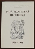 Prvá Slovenská republika 1939 – 1945