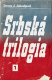 Jakovljević J. Stevan: Srbská trilogia 1,2,3