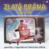 Various ‎– Zlatá Brána 1980 - 1985