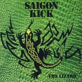 Saigon Kick ‎– The Lizard