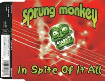 Sprung Monkey – In Spite Of It All