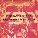 Groove Armada - Last Night In Brixton / CD / nové