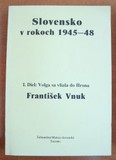František Vnuk: Slovensko v rokoch 1945 – 1948