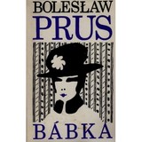 Prus Bolesław: Bábka 1.