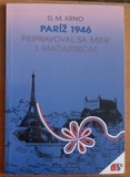 Paríž 1946. Pripravoval sa mier s Maďarskom