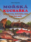 Štěpnička Miloš: Mořská kuchařka (ryby, krevety,